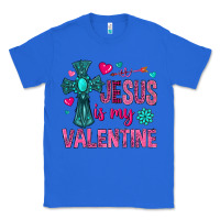 True Royal jesus is my valentine Classic Tee - NancyCooperArtShop