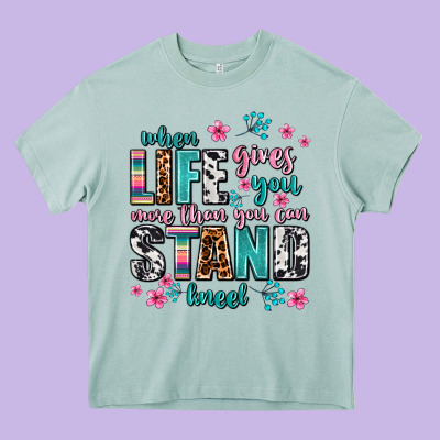 When Life Gives You More Than You Can Stand Kneel Heavy Core Tee Designed By Adodesignshop