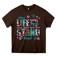 Chocolate Brown when life gives you more than you can stand kneel Heavy Core Tee - AdoDesignShop