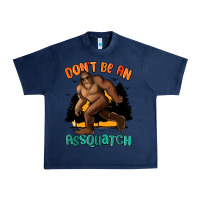 Navy dont be an assquatch Urban Heavy Tee - MaliasSmallBusiness