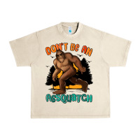 Sandshell dont be an assquatch Urban Heavy Tee - MaliasSmallBusiness