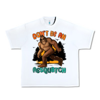 White dont be an assquatch Urban Heavy Tee - MaliasSmallBusiness
