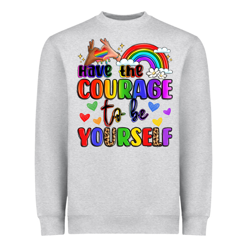 Courage To Be Yourself Rainbow Message Heavyweight Sweatshirt by LillyAllenDesigns | Teevron
