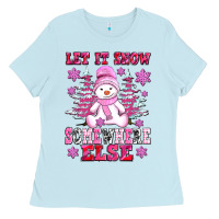 Baby Blue let it snow somewhere else Ladies Tee - AdoDesignShop