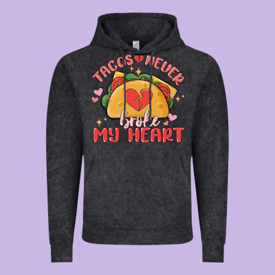 Tacos Never Broke My Heart Vintage Hoodie Designed By Maliassmallbusiness