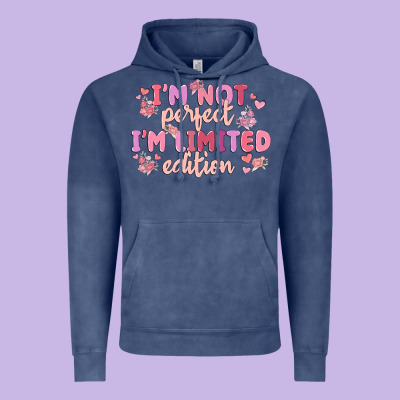 I'm Not Perfect I'm Limited Edition Vintage Hoodie Designed By Maliassmallbusiness