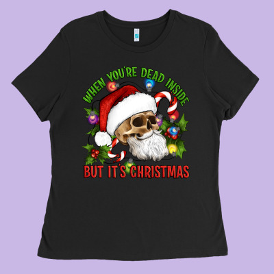 When You're Dead Inside But It's Christmas Hippie Skeleton Santa Ladies Tee Designed By Artiststas