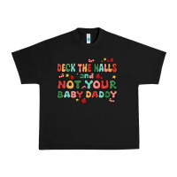 Black deck the halls and not your baby daddy Urban Heavy Tee - MaliasSmallBusiness