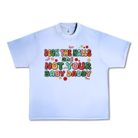 Grape Ice deck the halls and not your baby daddy Urban Heavy Tee - MaliasSmallBusiness