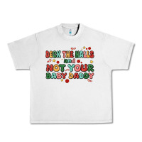 Lunar Rock deck the halls and not your baby daddy Urban Heavy Tee - MaliasSmallBusiness