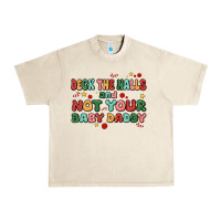 Sandshell deck the halls and not your baby daddy Urban Heavy Tee - MaliasSmallBusiness