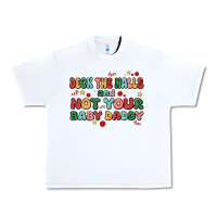 White deck the halls and not your baby daddy Urban Heavy Tee - MaliasSmallBusiness