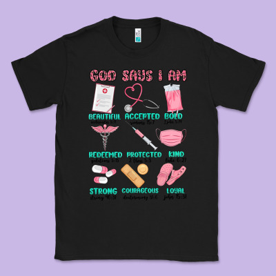 God Says I Am Nurse Classic Tee Designed By Maliassmallbusiness