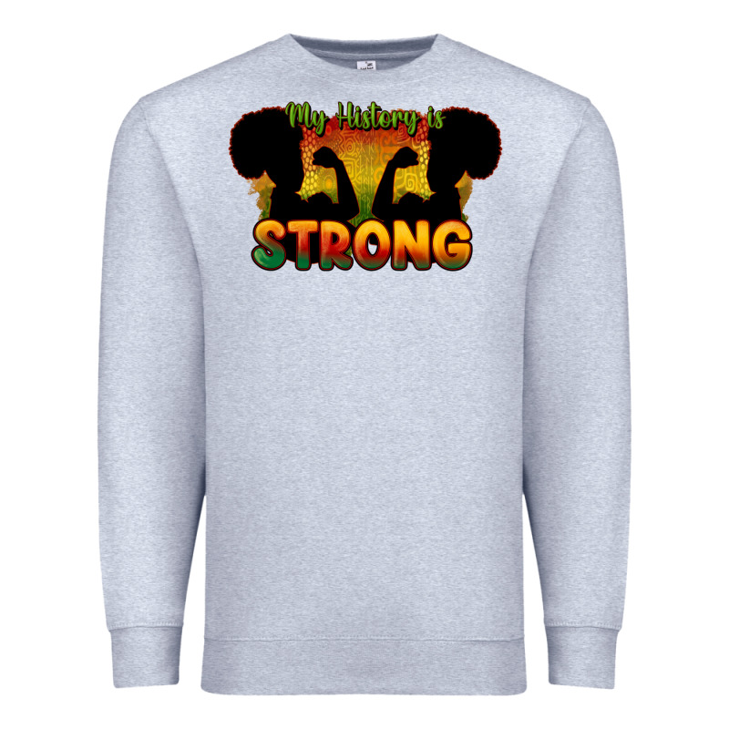 My History Is Strong Premium Sweatshirt by HowdyJamesFarm | Teevron