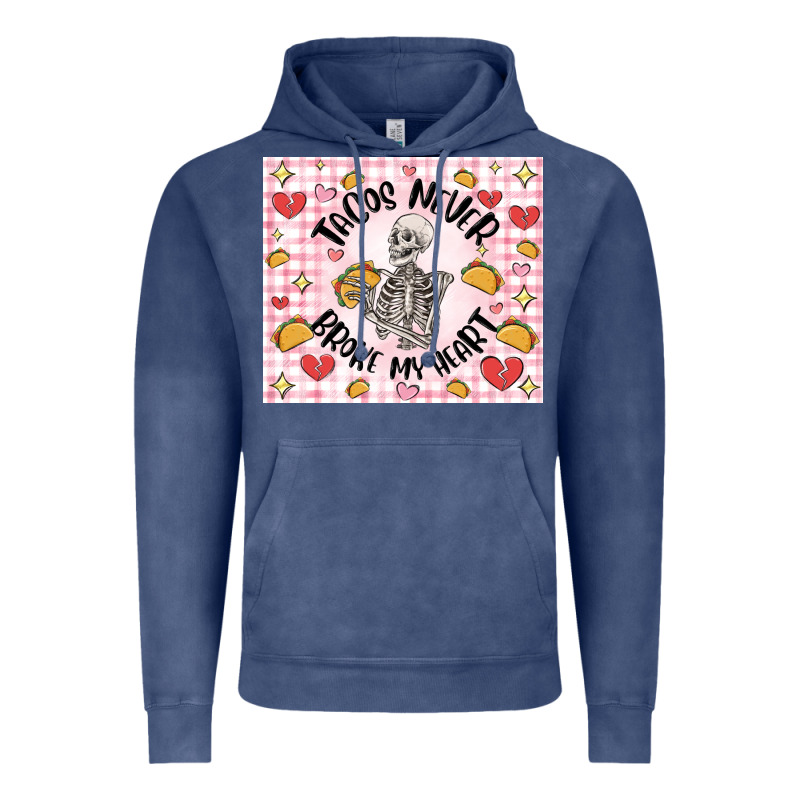 Tacos Never Broke My Heart Vintage Hoodie by MaliasSmallBusiness | Teevron