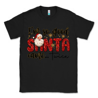 Black i m so good santa came twice Classic Tee - MaliasSmallBusiness