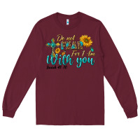 Burgundy do not fear for i am with you Long Sleeve Tee - BundleAndBundleShop
