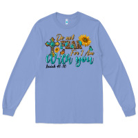 Colony Blue do not fear for i am with you Long Sleeve Tee - BundleAndBundleShop