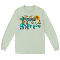 Matcha do not fear for i am with you Long Sleeve Tee - BundleAndBundleShop