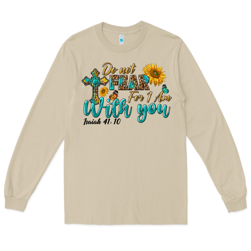 Do Not Fear For I Am With You Long Sleeve Tee by BundleAndBundleShop | Teevron