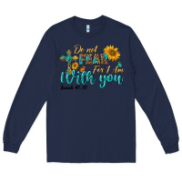 Navy do not fear for i am with you Long Sleeve Tee - BundleAndBundleShop