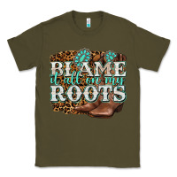 Army Green blame it all on my roots Classic Tee - NancyCooperArtShop