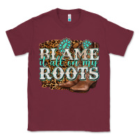 Burgundy blame it all on my roots Classic Tee - NancyCooperArtShop