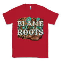 Red blame it all on my roots Classic Tee - NancyCooperArtShop