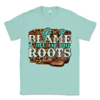 Seafoam blame it all on my roots Classic Tee - NancyCooperArtShop