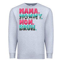 Heather Grey Mama Mommy Mom bruh Mother's Day Premium Sweatshirt - CowGirlArtShop