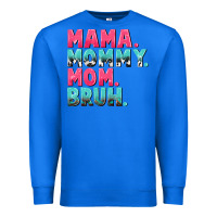 True Royal Mama Mommy Mom bruh Mother's Day Premium Sweatshirt - CowGirlArtShop