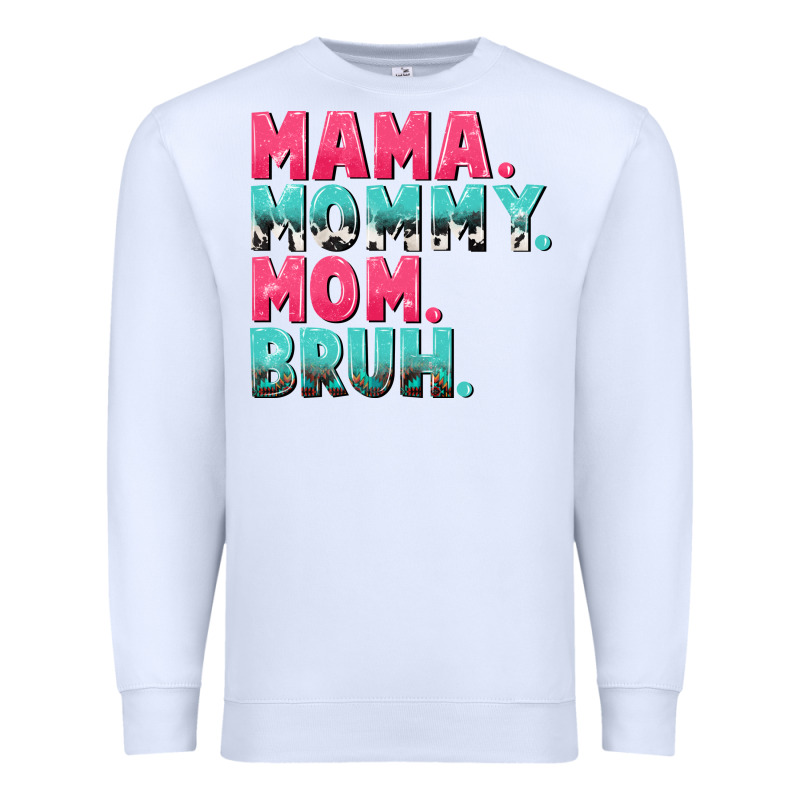 Mama Mommy Mom Bruh Mother's Day Premium Sweatshirt by CowGirlArtShop | Teevron