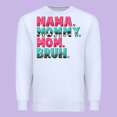 Mama Mommy Mom Bruh Mother's Day Premium Sweatshirt Designed By Cowgirlartshop