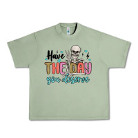 Oil Green have the day you deserve Urban Heavy Tee - MaliasSmallBusiness
