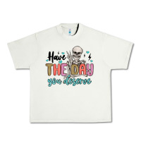 Pistachio have the day you deserve Urban Heavy Tee - MaliasSmallBusiness