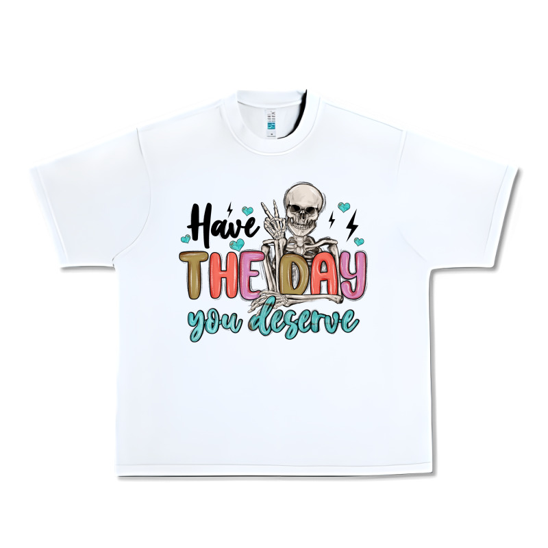 Have The Day You Deserve Urban Heavy Tee by MaliasSmallBusiness | Teevron