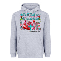 Heather Grey Let all that you do be done in love 1 corinthians Heavyweight Hoodie - HowdyJamesFarm