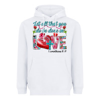 White Let all that you do be done in love 1 corinthians Heavyweight Hoodie - HowdyJamesFarm