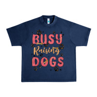 Busy Raising Dogs Urban Heavy Tee | Teevron
