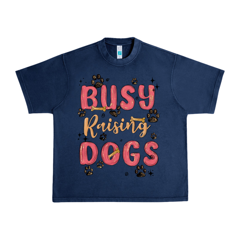 Busy Raising Dogs Urban Heavy Tee by MaliasSmallBusiness | Teevron