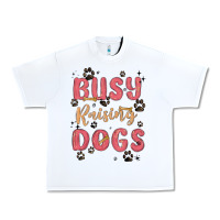 White busy raising dogs Urban Heavy Tee - MaliasSmallBusiness