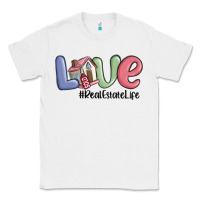 White love real estate life Classic Tee - MaliasSmallBusiness