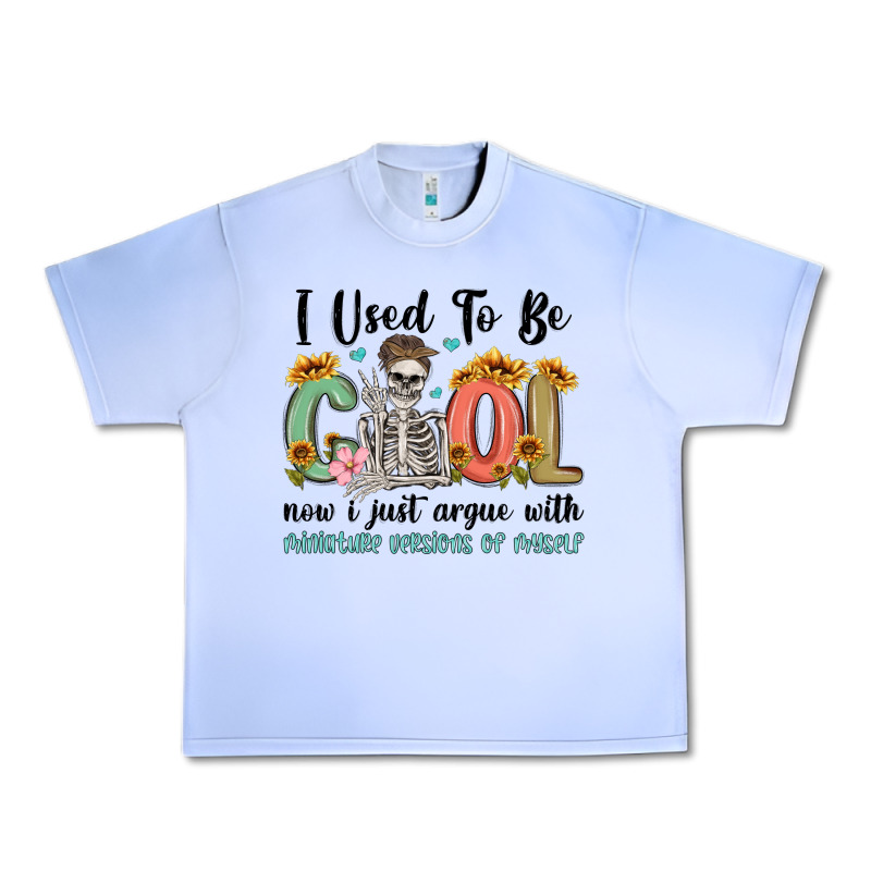 I Used To Be Cool Now I Just Argue With Miniature Urban Heavy Tee by MaliasSmallBusiness | Teevron