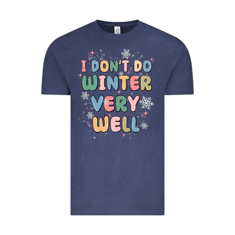 I Dont Do Winter Very Well Vintage Tee by MaliasSmallBusiness | Teevron