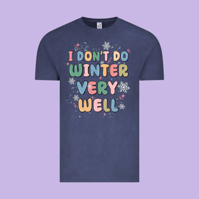 I Dont Do Winter Very Well Vintage Tee Designed By Maliassmallbusiness