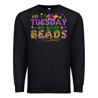 Black On Tuesday we wear beads Premium Sweatshirt - HowdyJamesFarm
