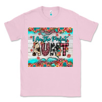 Bubblegum Pink i am perfect aunt Classic Tee - JahusDesignShop