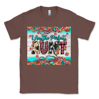 Chestnut i am perfect aunt Classic Tee - JahusDesignShop