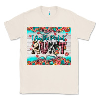 Natural i am perfect aunt Classic Tee - JahusDesignShop