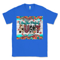 True Royal i am perfect aunt Classic Tee - JahusDesignShop